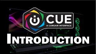 Corsair iCUE Introduction - iCUE Tutorials Part One