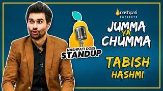 Jumma Ya Chumma | Standup Comedy | Tabish Hashmi | To Be Honest | Nashpati Prime