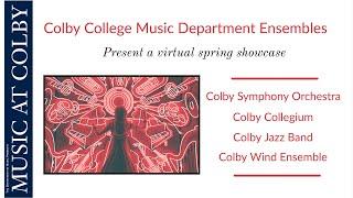 Colby College Music Ensembles - Virtual Spring Showcase