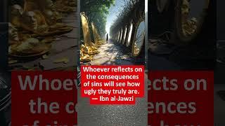  A moment of insight…Whoever reflects on the consequences of sins will see how ugly they truly ar