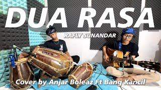 Dua Rasa - Rafly Sunandar (Cover Anjar Boleaz Ft Bang Kancil)