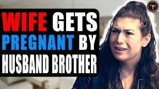WIFE Gets PREGNANT By Husband Brother, What Happens Will Shock You.