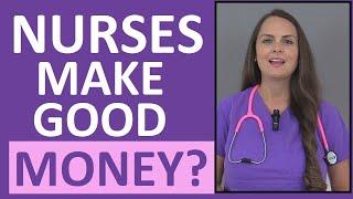 Do Nurses Make Good Money? | Nurse Salary Income