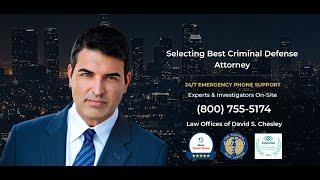 What you need to know when selecting criminal defense lawyers | Law Offices of David S. Chesley
