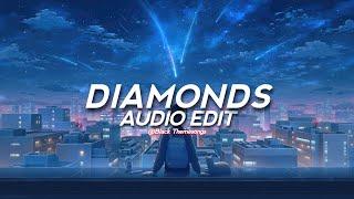 diamonds - rihanna [edit audio]