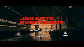 JAKARTA VS EVERYBODY - OFFICIAL TRAILER