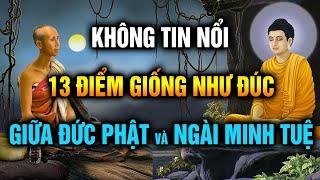 Không thể tin nổi, 13 điểm giống y như đúc giữa Đức Phật và ngài Thích Minh Tuệ