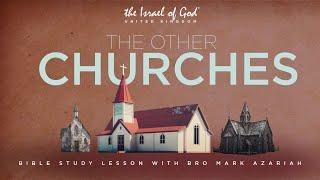 THE ISRAEL OF GOD UK - "THE OTHER CHURCHES"