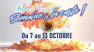 SEMAINE A LA CARTE - ASTRO TAROT PAR SIGNES - DU 07 AU 13 OCTOBRE 2024