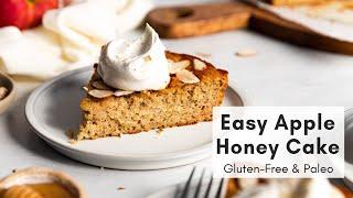 Moist & Tender Apple Honey Cake (Gluten Free & Paleo!)