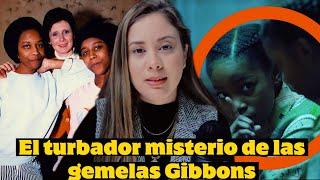 Eran tan EXTRAÑAS que daban MIEDO - CASO: Gemelas Gibbons │ Unas Crónicas