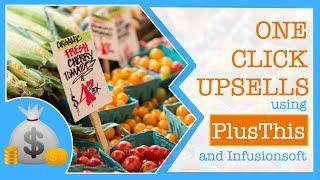 Infusionsoft One Click Upsells with PlusThis | Monkeypod Marketing