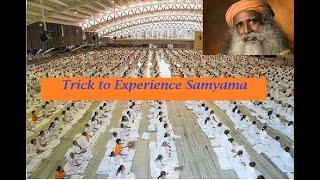 The Trick to experience Samyama || Isha program experience trick