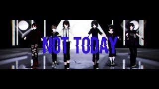 【MMD x Chicos yandere 】Not Today - BTS(방탄소년단)