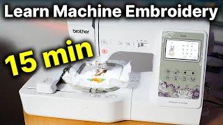 Learn MACHINE EMBROIDERY in 15 Minutes Beginner Tutorial