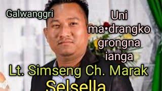 Lt. Simseng Ch. Marakni Ma•drangko grongea / Galwanggri Sesella.