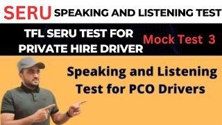 SERU Speaking and listening mock 3 test for PCO drivers  | TFL SERU test 2023 | SA PCO SERU training