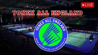 LIVE - YONEX ALL ENGLAND OPEN BADMINTON CHAMPIONSHIPS 2025 - 2025