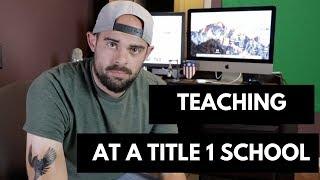 My Experience Teaching At A Title 1 School: Teacher Vlog