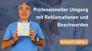 Professioneller Umgang mit Reklamationen & Beschwerden | Verkaufsimpuls #76