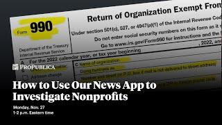 How to Use ProPublica's Nonprofit Explorer News App