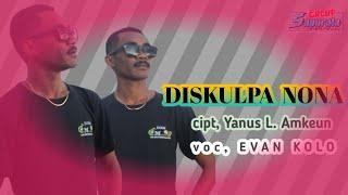 lagu Timor terbaru 2024 || DISKULPA NONA || cipt, Yanus L. Amkeun || voc, Evan kolo