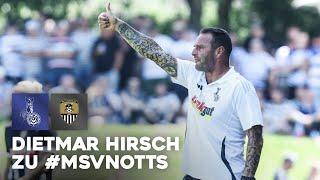 Dietmar Hirsch zur Generalprobe | #MSVNOTTS | ZebraTV | 20.07.2024