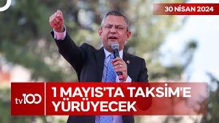 Özgür Özel'den Taksim Çağrısı | TV100 Ana Haber