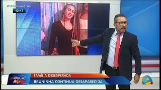 Cidade em Ação  - Bruninha continua desaparcida e família está desesperada