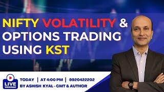 Nifty volatility & options trading using KST