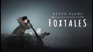 Never Alone: Foxtales Full Walkthrough (No Commentary) @1440p Ultra 60Fps