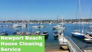 Newport Beach House Cleaning Service | Trustworthy Cleaning Service in Orange County