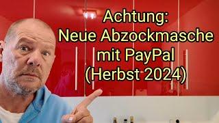 Achtung: Neue Abzocke mit PayPal im Herbst 2024