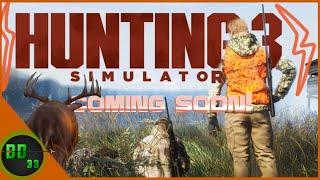 A New Hunting Game Is Coming Out SOON!  Hunting Simulator III