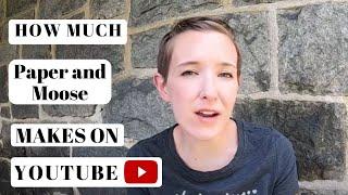 How much Paper and Moose makes on Youtube