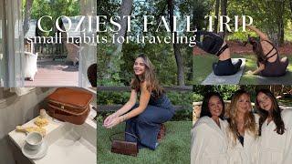 THE COZIEST FALL TRIP: small habits while traveling to stay healthier while still in the moment!