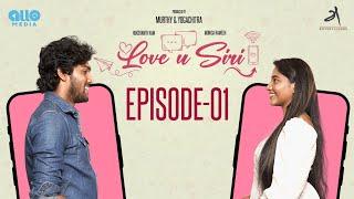 Love You Siri - 4K | Episode 1 with English Subtitle | RUKSHANTH | MONICA | Naakout | Allo Media