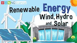 Renewable Energy – Wind, Hydro and Solar