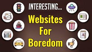 Top 10 Websites When Bored  Cool Websites to Visit You’ll Never Be Bored Again
