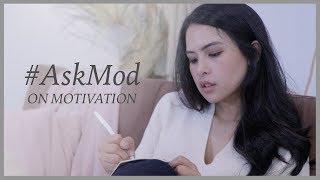 Maudy Ayunda | #AskMod On Motivation