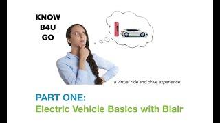 Know B4U Go: Electric Vehicle Basics with Blair