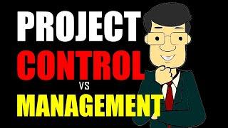 Project Control vs  Project Management