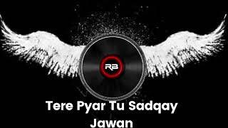 Tere Pyar Tu Sadkay Jawan - Mujra Remix By DJ_RB #punjabiremix #hits #tiktok #djrbmix