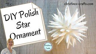 PAPER POLISH STAR CHRISTMAS ORNAMENT: Easy to Make Tutorial