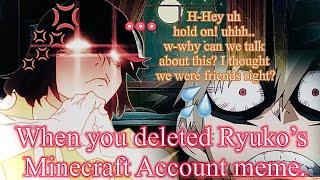 When you deleted Ryuko’s Minecraft Account Meme || (Godzilla & Friends Edition) || #shorts #memes