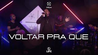 Lipe - Voltar Pra Que (Estações)