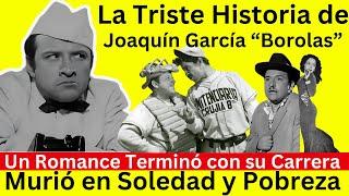 La Triste Historia de Joaquín García Borolas