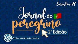 Jornal do Peregrino 2ª Edição - Com notícias para viagens de peregrinação [SacraTour]