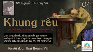 KHUNG RÊU. Tập 04. Tác giả: NV. Nguyễn Thị Thụy Vũ. Người đọc: Thái Hoàng Phi