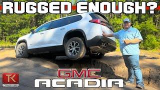 Towing & Hitting the Dirt in the 2024 GMC Acadia    - Deep Dive Into EVERYTHING You Need to Know